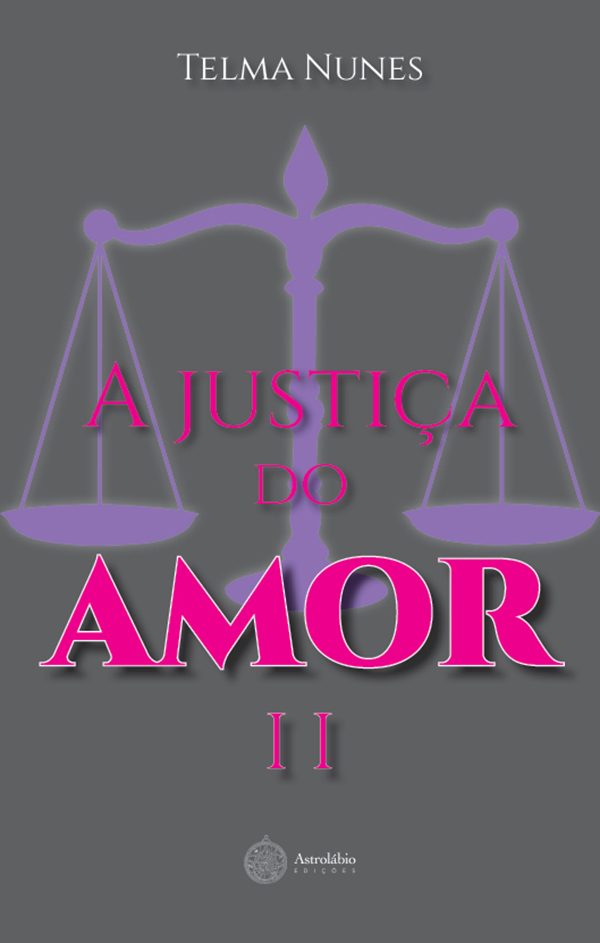 A justiça do amor vol II