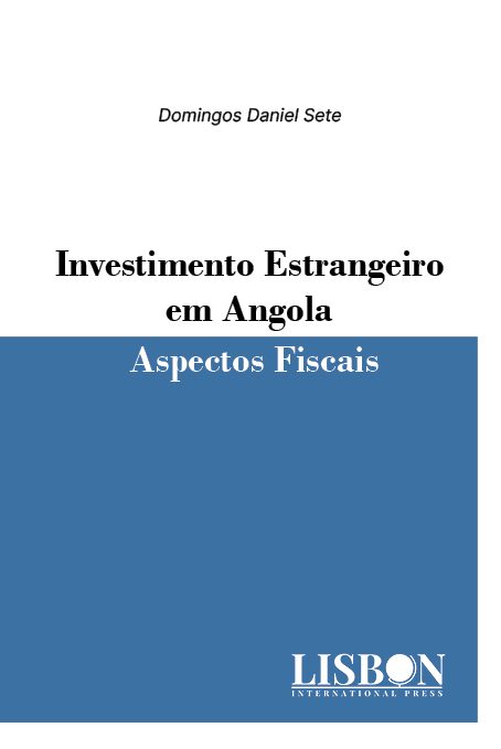 Investimento Estrangeiro em Angola: Aspectos Fiscais