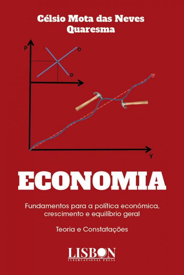 ECONOMIA - Fundamentos para a política económica, crescimento e equilíbrio geral. Teoria e Constatações